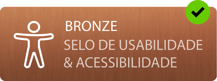 Selo Bronze de Usabilidade e Acessibilidade