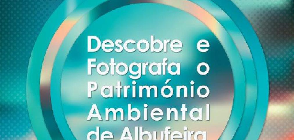 Descobre e Fotografa o Património Ambiental de Albufeira Descobre e Fotografa o Património Ambiental de Albufeira