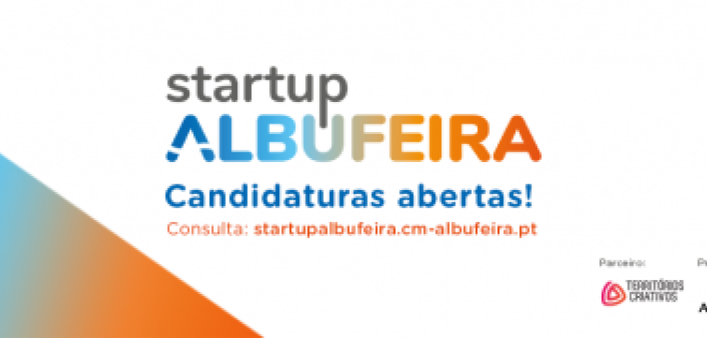 MUNICÍPIO ABRE CANDIDATURAS PARA A STARTUP ALBUFEIRA - UMA INCUBADORA DE NEGÓCIOS MUNICÍPIO ABRE CANDIDATURAS PARA A STARTUP ALBUFEIRA - UMA INCUBADORA DE NEGÓCIOS