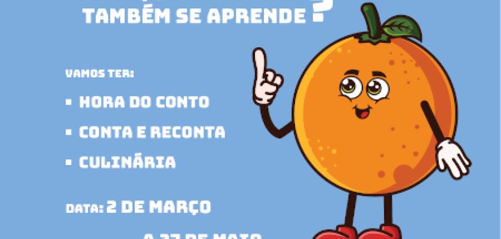 “A BRINCAR TAMBÉM SE APRENDE” – CICLO DA LARANJA “A BRINCAR TAMBÉM SE APRENDE” – CICLO DA LARANJA