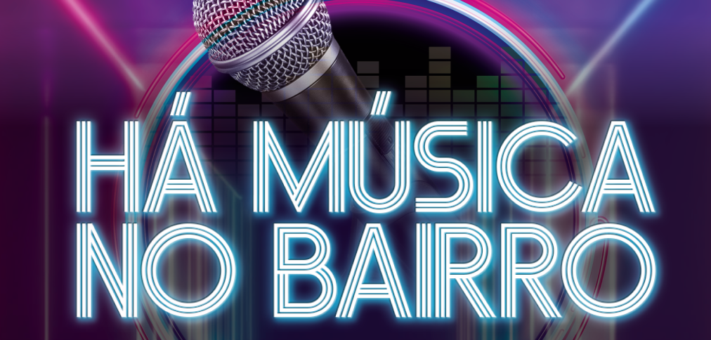 Cartaz - “Há Música no Bairro”
