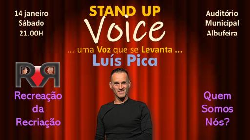 Stand Up Voice... uma Voz que se Levanta...Luís Pica