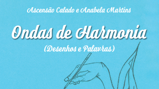 Apresentação de Livro - Ondas de Harmonia, de Ascensão Calado e Anabela Martins