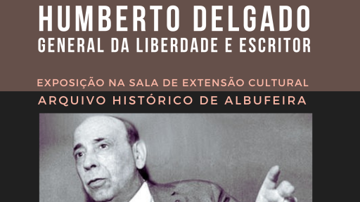 Exposição  “Humberto Delgado - General da Liberdade e Escritor”