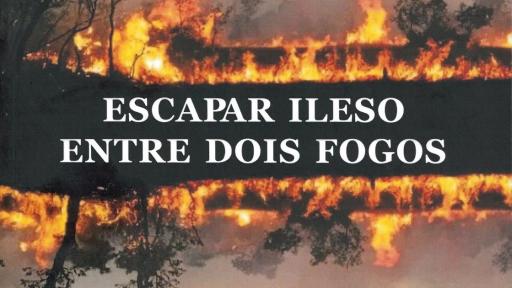 Apresentação do Livro “Escapar Ileso Entre Dois Fogos” de Manuel Aires