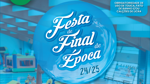 Cartaz - Festa de Final de época 24/25