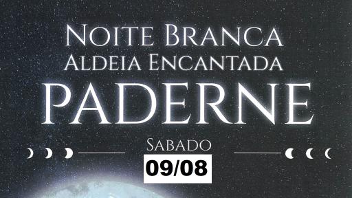 Cartaz - Noite Branca | Aldeia Encantada - Paderne