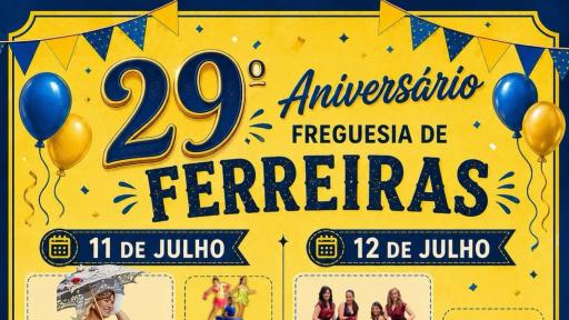 Cartaz - 29.º Aniversário da Freguesia de Ferreiras