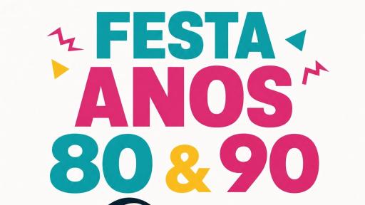 Cartaz - Festa Anos 80 &amp; 90