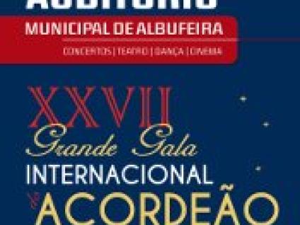 XXVII GRANDE GALA INTERNACIONAL DO ACORDEÃO REGRESSA AO AUDITÓRIO DE ALBUFEIRA