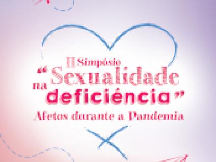 "A SEXUALIDADE NA DEFICIÊNCIA - AFETOS DURANTE A PANDEMIA"