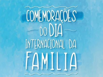 Comemorações do Dia Internacional da Família