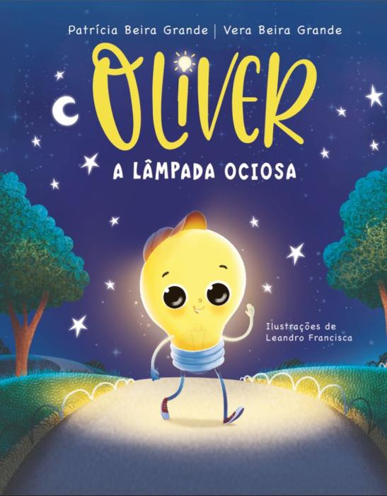 Livro - “Oliver, a Lâmpada Ociosa” de Patricia Beira Grande e Vera Beira Grande