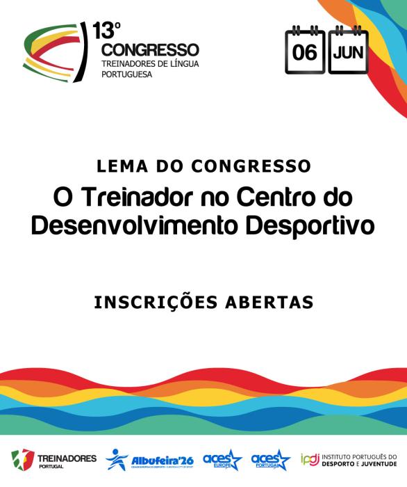 Cartaz - 13º Congresso de Treinadores de Língua Portuguesa “O Treinador no Centro do Desenvolvimento Desportivo”