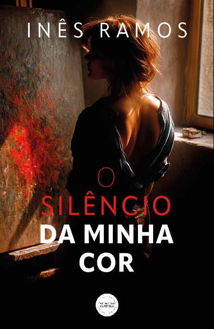 Capa de Livro - “O Silêncio da Minha Cor”, de Inês Ramos