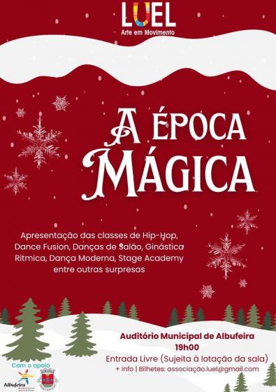 Associação LUEL – Arte em Movimento, apresenta o espetáculo “A Época Mágica”