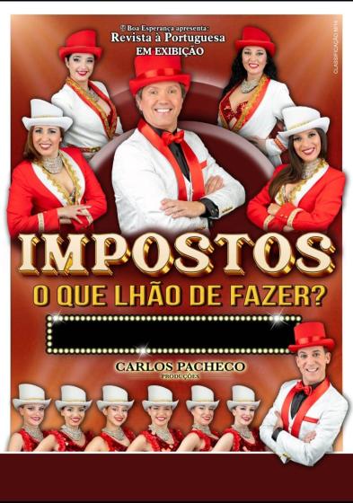 Cartaz grupo Boa Esperança apresenta a Revista à Portuguesa “Imposto! O que lhão de fazer?”.