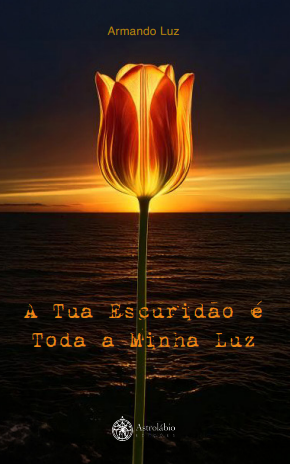 Livro A Tua Escuridão é Toda a Minha Luz